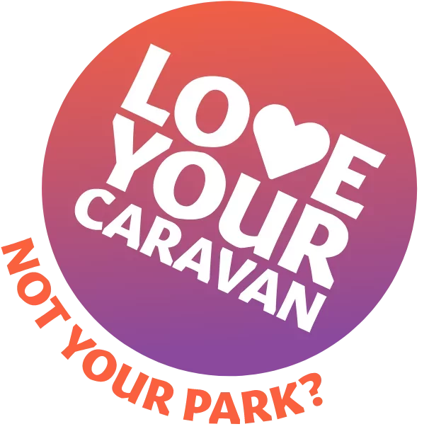 Love Your Caravan promotional graphic with the text Not Your Park? at Billing Aquadrome